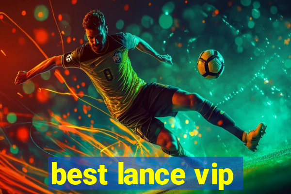 best lance vip